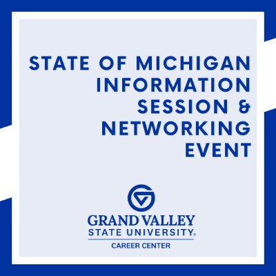 State of Michigan Information Session & Networking Event
